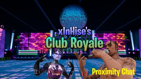 xInHise's Club Royale | Party Royale