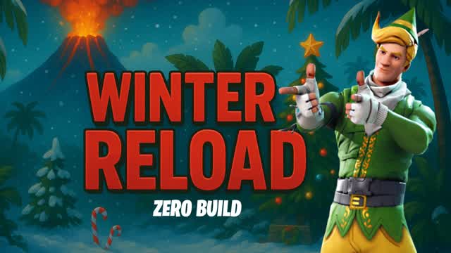 ❄️WINTER RELOAD: ZERO BUILD❄️