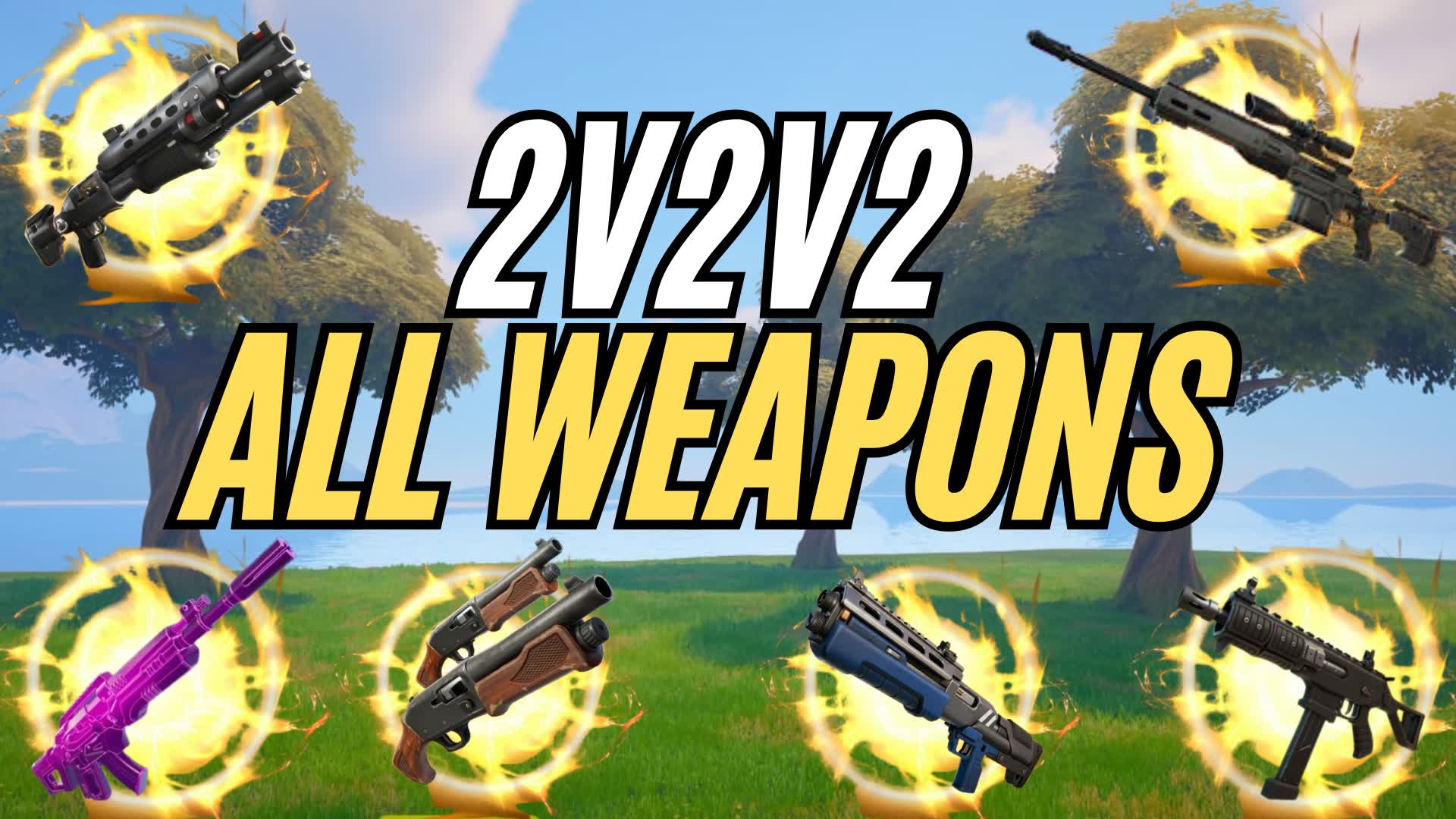 2v2v2 All WEAPONS!!
