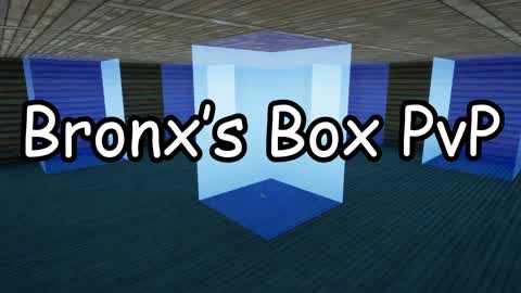 Bronx's Box PvP