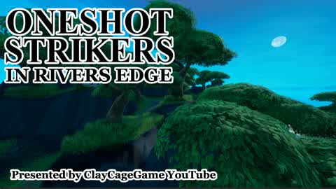 ONESHOT STRIKERS in RIVERS EDGE