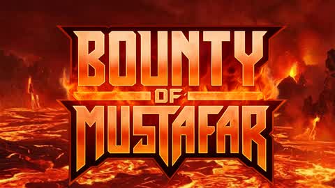 Star Wars: Bounty Of Mustafar