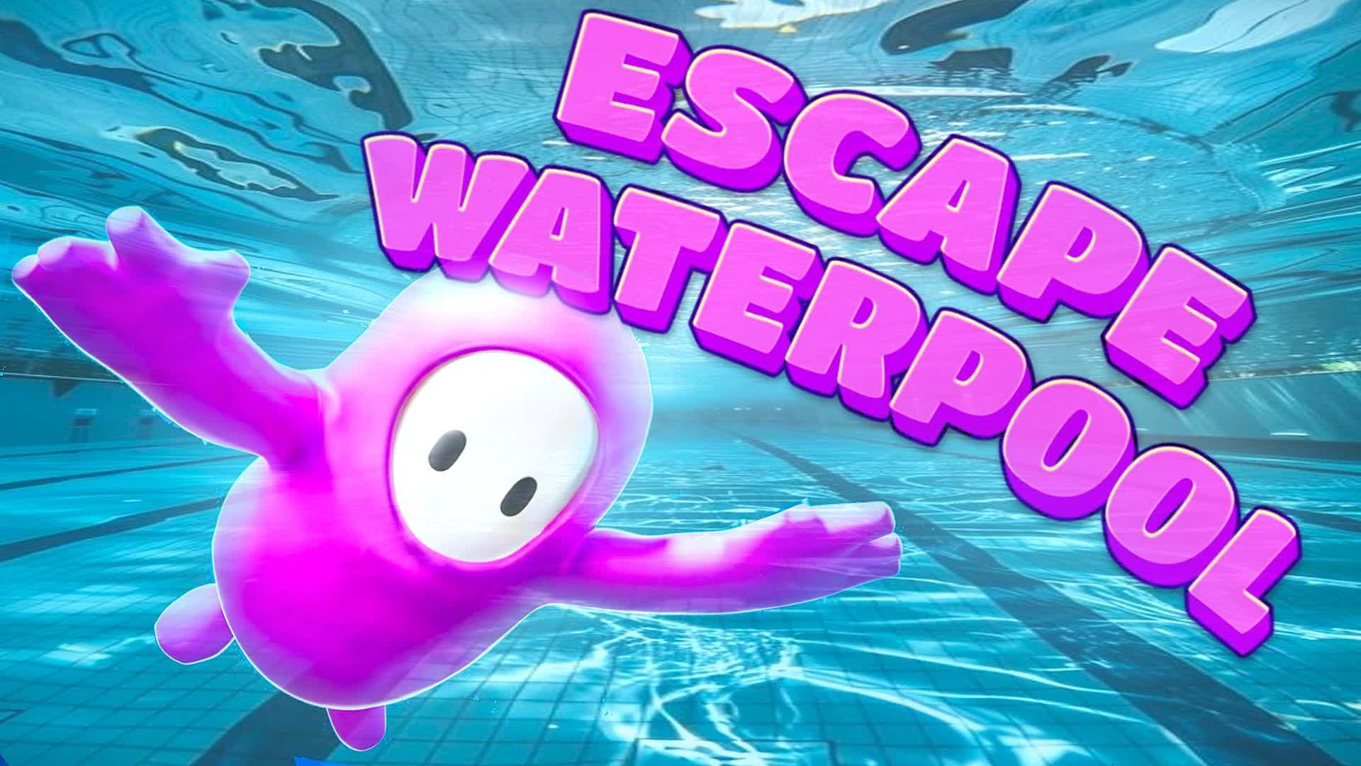 ESCAPE WATERPOOL
