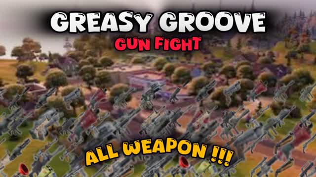 Greasy groove random gun fight