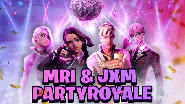 MRI&JXM PARTY ROYALE