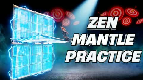 ZEN MANTLE PRACTICE 🎯