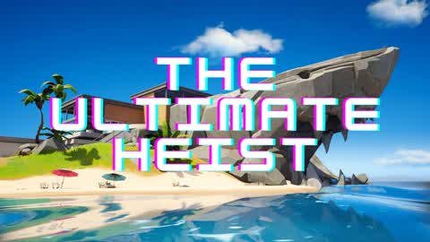 The Ultimate Heist