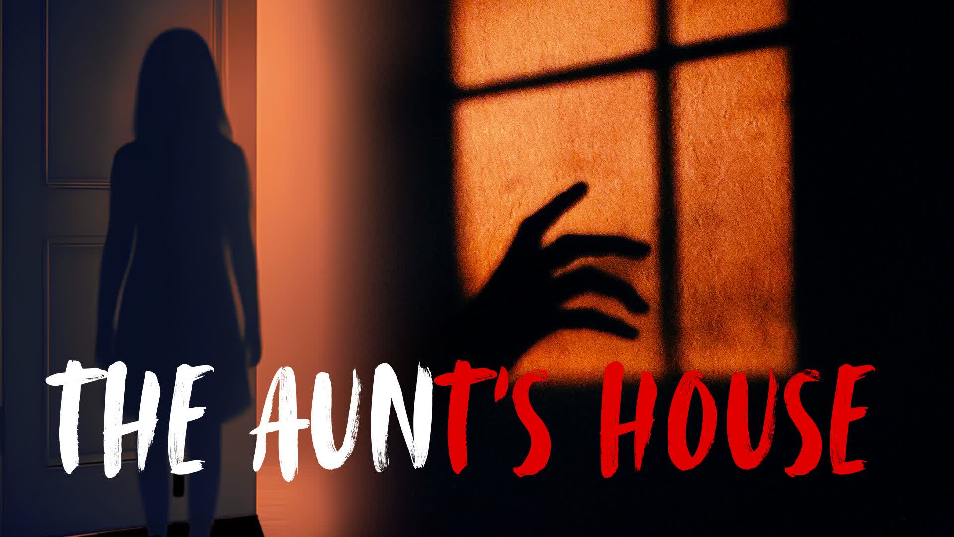 THE AUNT'S HOUSE - HORROR