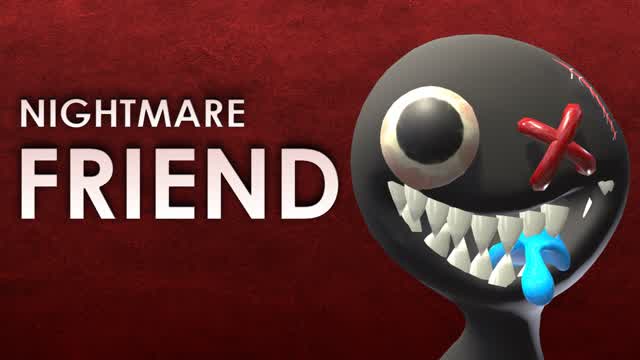 Nightmare Friend [HORROR]