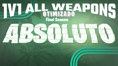 1V1 ALL WEAPONS: Otimizado