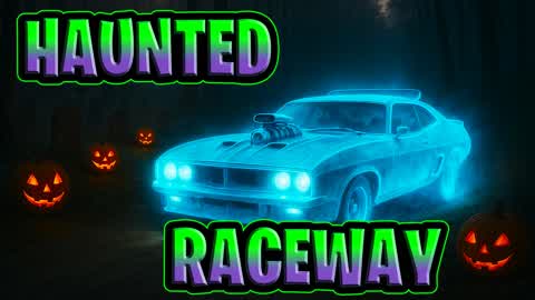 Haunted Raceway
