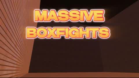 MASSIVE BOXFIGHTS