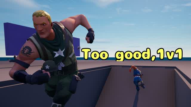 Too good, 1V1