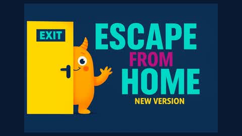 🏠ESCAPE FROM HOME🏠