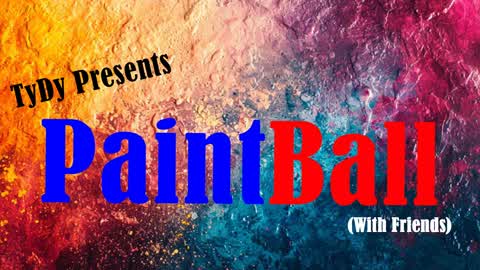 TyDy Presents PaintBall