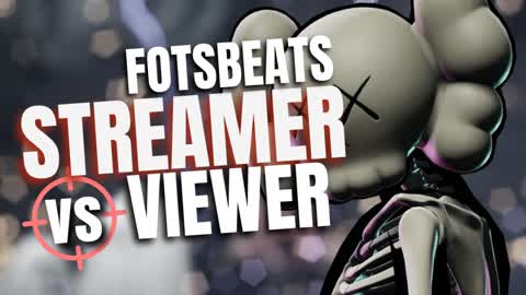 Fotsbeats: Streamer VS Viewer 1v1