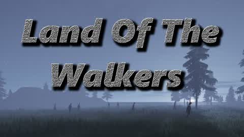 Land Of The Walkers