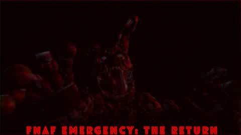 🚨FNAF EMERGENCY: THE RETURN🚨