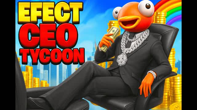 EFECT CEO BILLIONAIRE TYCOON💨