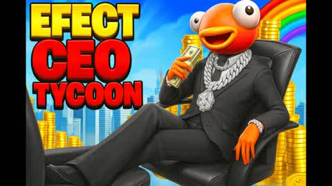 EFECT CEO BILLIONAIRE TYCOON💨