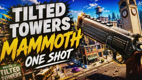 Mamoth One Shot! (Tilted Towers)