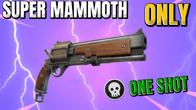 SUPER MAMMOTH ONLY ONE SHOT