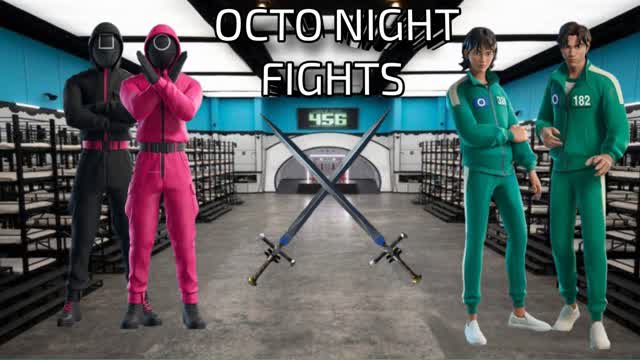 OCTO NIGHT FIGHTS