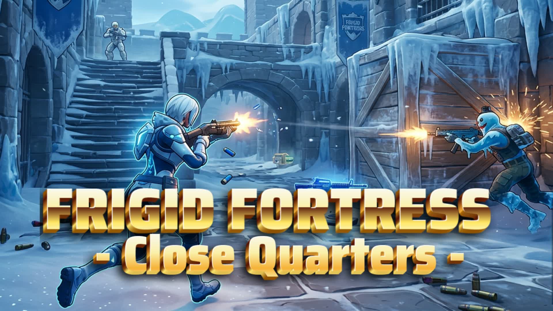 Frigid Fortress - Close Quarters