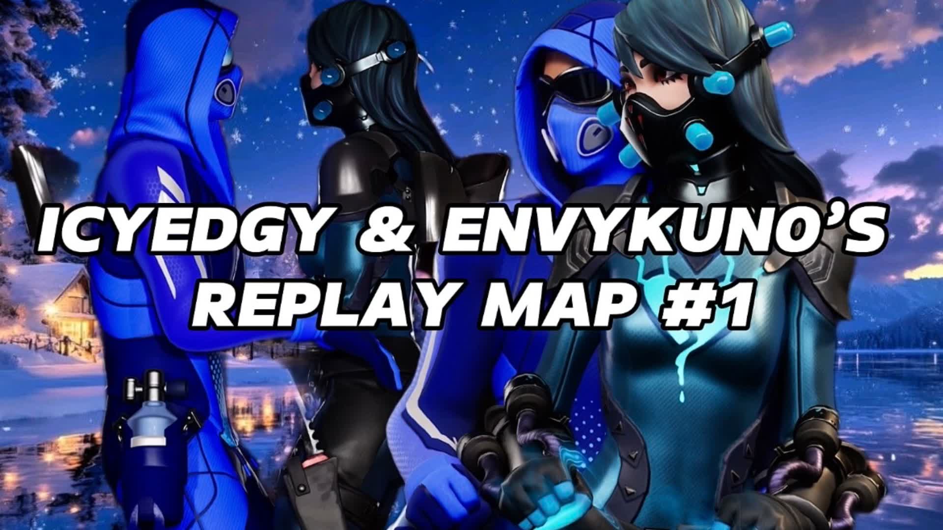 IcyEdgy and EnvyKuno’s Replay Map #1