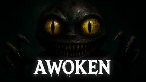 AWOKEN [HORROR]