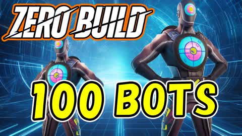 [Zero build] 100 BOTS practice map