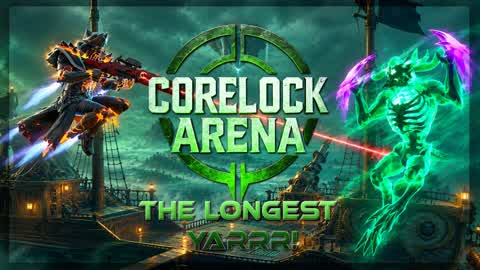 Corelock Arena : The Longest YARRR!