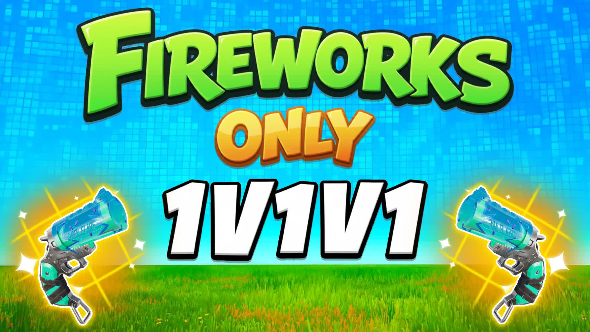 1v1v1 1v1 FIREWORKS
