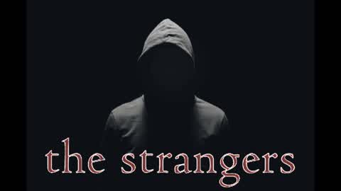 The Strangers [HORROR]
