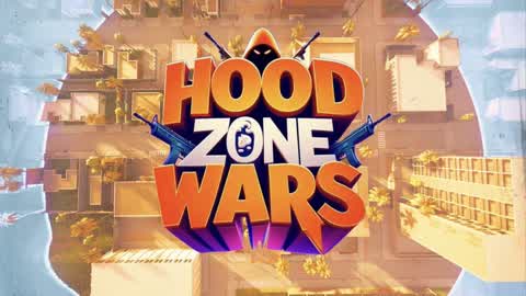 HOOD ZONE WARS - Zero Build