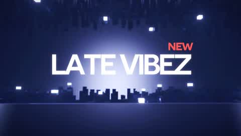 LATE VIBEZ |FREE FOR ALL|