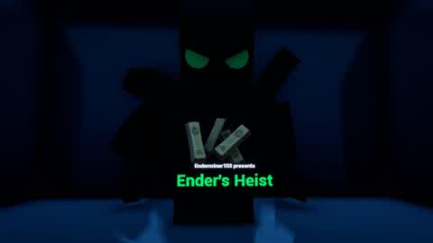 Ender's Heist (PVE)