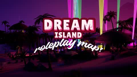 Dream Island 🎀 • Roleplay