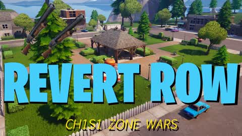 Revert Row (CH1 ZONE WARS!)