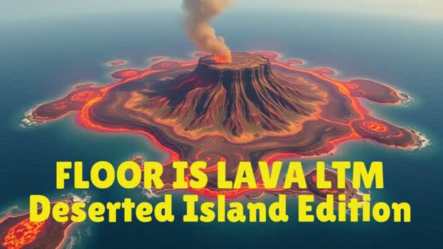 Floor is lava: Deserted Island Edition