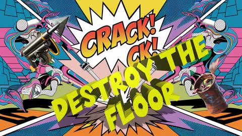 Destroy The Floor