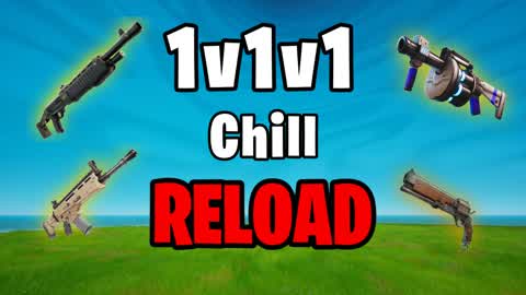 1V1V1 CHILL RELOAD 1V1 FREE FOR ALL