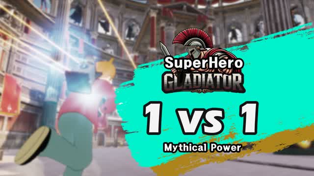 Super hero Gladiator 1 vs 1