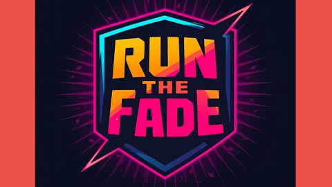 RUN THE FADE