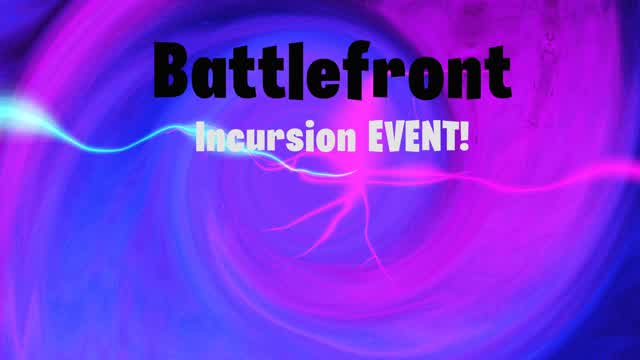 BattleFront Incursion Event!