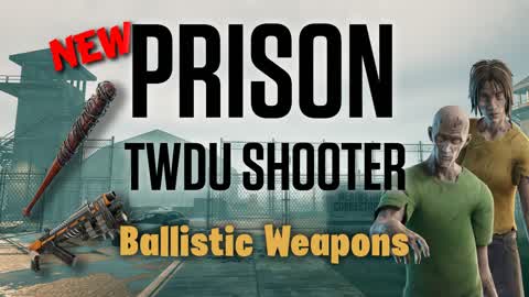 PRISON: TWDU PVP shooter