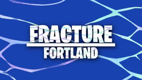 Fracture Fortland