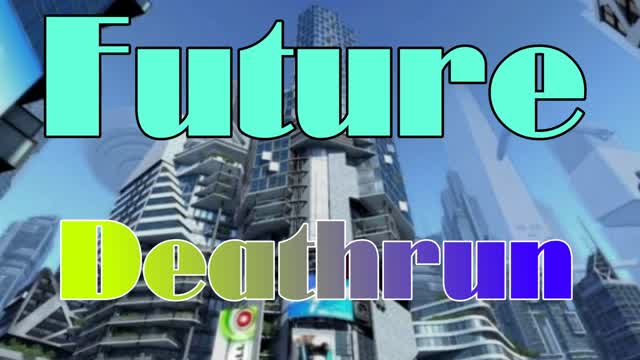 Future Deathrun