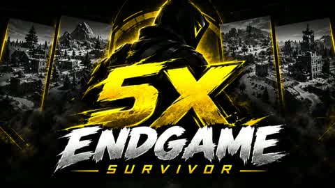 5X ENDGAME | SURVIVOR