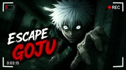 ESCAPE GOJO [HORROR]